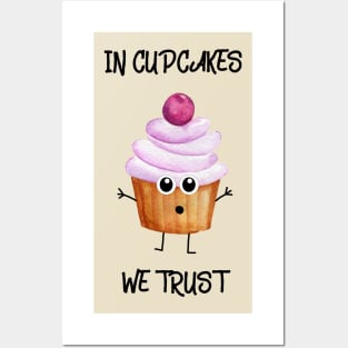 In Cupcakes We Trust Posters and Art